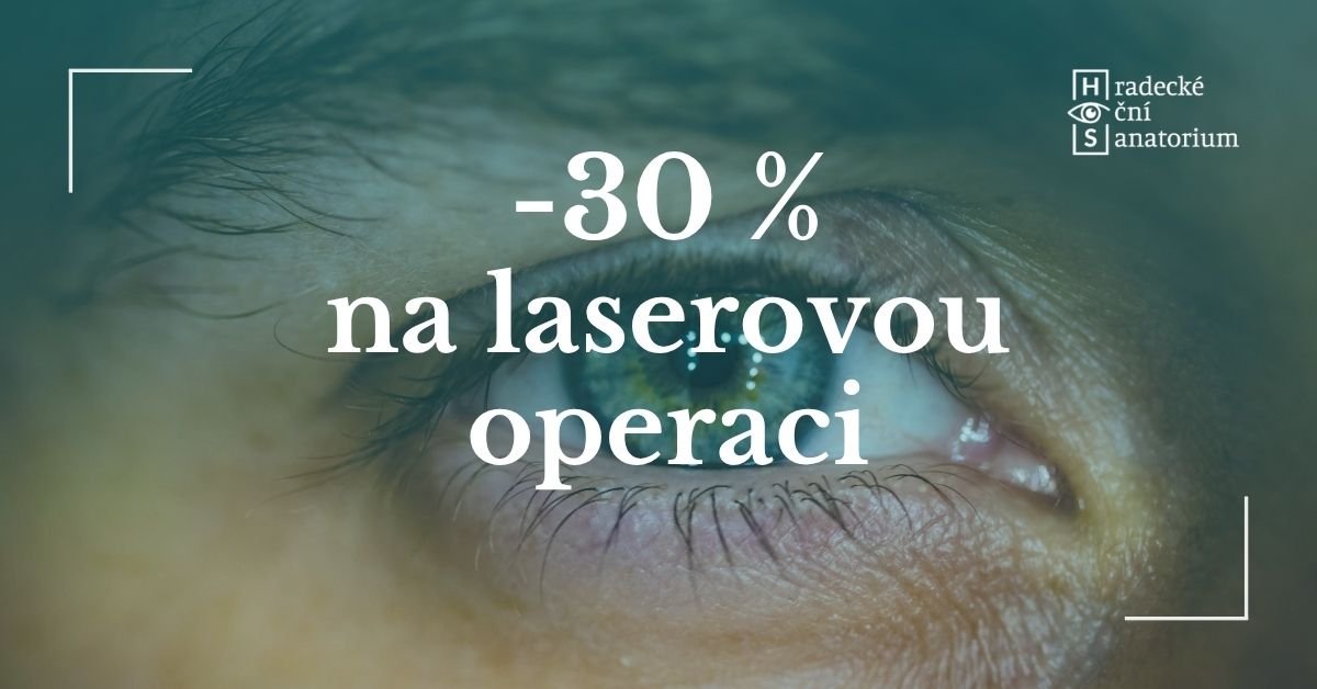 30. narozeniny slavíme se slevou 30 % na laserovou operaci očí